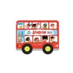 Whizzy Wheels: My First London Bus