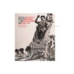 Aduna 2021 S.a. Gráfica anarquista. Fotografía y Revolución social 1936-1939