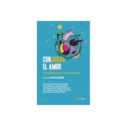 Unidad Para La Distribucion Del Libro S.l. conjugar el amor. escritos alternativos al discurso amoroso