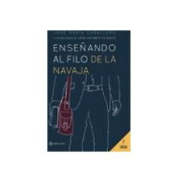 Logista Libros S.l. Enseñando al filo de la navaja