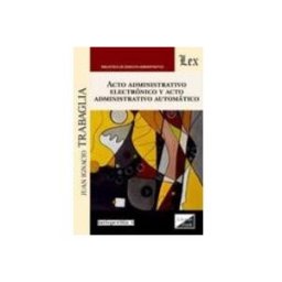 Teran Libros acto administrativo electronico y acto administrativo automatico