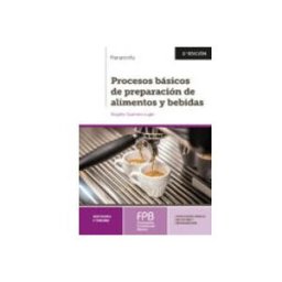 Ediciones Paraninfo S.a procesos basicos de preparacion de alimentos y bebidas