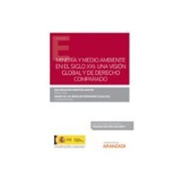 Edisofer S.l. mineria y medio ambiente en el siglo xxi: una visión global y derecho