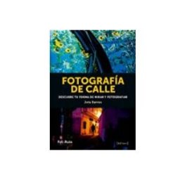 Sgel Libros S.l. fotografia de calle: descubre tu forma de mirar y fotografiar