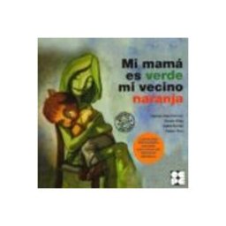 Editorial Cepe S.l. mi mama es verde mi vecino naranja: para trabajar la hiperactivi dad y