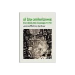 Unidad Para La Distribucion Del Libro S.l. allí donde centellean los neones vol. 2 la fotografía artística en che