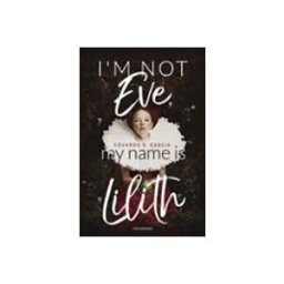 Logista Libros S.l. (i.b.d.) im not eve my name is lilith