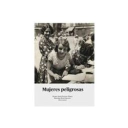 Teran Libros mujeres peligrosas (anejos de la revista de historiografia nº 9)