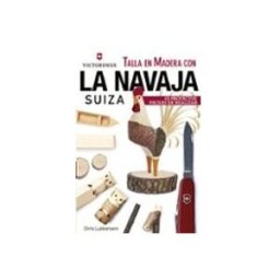 Naturart S.a. talla en madera con la navaja suiza victorinox: 43 proyectos faciles d