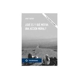 Soluziono Desarrollos Editoriales S.l. ¿Qué es y qué motiva una acción moral?