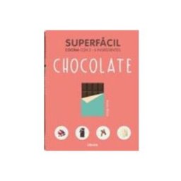 Librero International Book Publishers Sl superfacil chocolate: cocina con 2-6 ingredientes