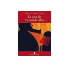 Distribucions Arnoia S.a. la casa de bernarda alba - federico garcia lorca - biblioteca teide 56