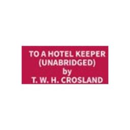 To A Hotel Keeper (Unabridged)
