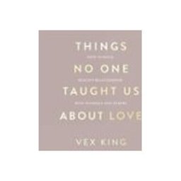 Things No One Taught Us About Love