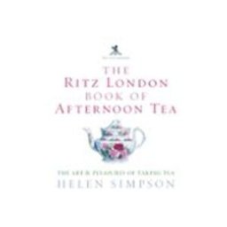 The Ritz London Book Of Afternoon Tea