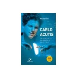 Soluziono Desarrollos Editoriales S.l. Carlo Acutis. Un genio de la informática en el cielo