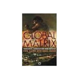 Global Matrix: Nationalism Globalism And State Terrorism