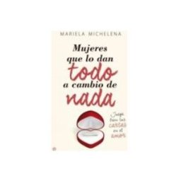 Sgel Libros S.l. Mujeres que lo dan todo a cambio de nada