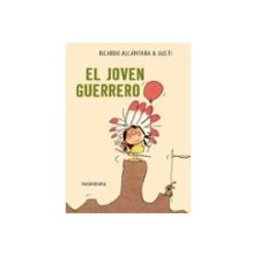 Kalandraka Editora S.l. el joven guerrero ( letra mayuscula )
