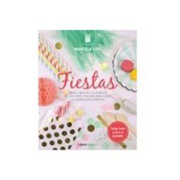 Logista Libros S.l. ¡fiestas!: ideas trucos y consejos de una party planner para crear la