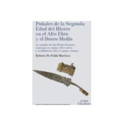 Soluziono Desarrollos Editoriales S.l. puñales de la segunda edad del hierro en el alto ebro y el duero medio