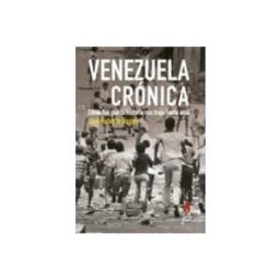 Asociacion Cultural Traficantes De Sueños venezuela crónica. cómo fue que la historia nos trajo hasta aquí
