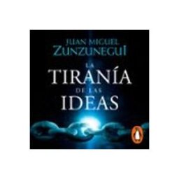 La tiranía de las ideas