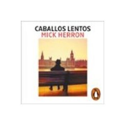 Caballos lentos (Serie Slow Horses 1)