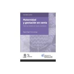 Distriforma S.l. maternidad y gestación en venta. fabricar bebés en la era neolibe ral