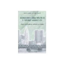 Teran Libros derecho urbanistico y medio ambiente: hacia el desarrollo urbano soste
