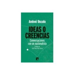 Unidad Para La Distribucion Del Libro S.l. ideas o creencias: conversaciones con un nacionalista