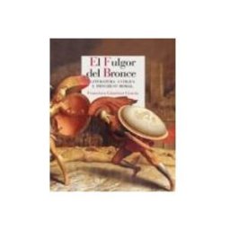 Unidad Para La Distribucion Del Libro S.l. el fulgor del bronce: literatura antigua y progreso moral