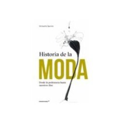 Hoaki Books S.l. historia de la moda desde la prehistoria hasta nuestros dias