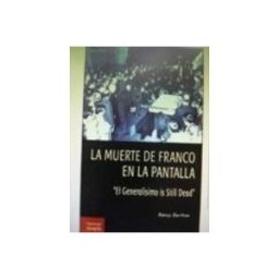 Grupo Nahui S.l. La muerte de Franco en la pantalla