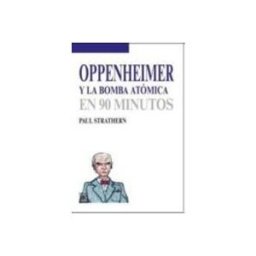Sin Distribuidor (siglo Xxi) oppenheimer y la bomba atomica: en 90 minutos