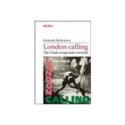 Machado Grupo De Distribucion S.l. london calling. the clash rompiendo con todo