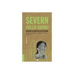 Les Punxes Distribuidora (rba) Severn Cullis-Suzuki: Hagan que sus acciones reflejen sus palabras