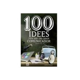 Aduna 2021 S.a. 100 idees per ser un gran comunicador