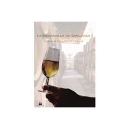 Logista Libros S.l. la manzanilla de sanlúcar: una guía para beber y viajar