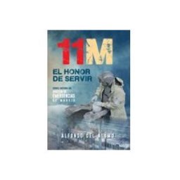 Sgel Libros S.l. 11-m: el honor de servir: cronica emocional del director de emergencia