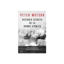 Logista Libros S.l. historia secreta de la bomba atomica: como se llego a construir un arm
