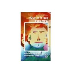 Editorial Dilema S.l. Qué es lo que sabemos