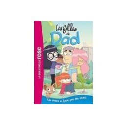 Hachette les filles de dad 01 - les chiens ne font pas des chats