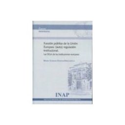 Edisofer S.l. Función pública de la Unión Europea: (auto) regulación institucional.