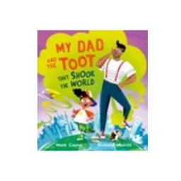 My Dad And The Toot That Shook The World