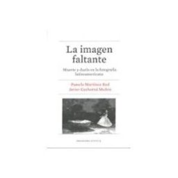 Distriforma S.l. la imagen faltante: muerte y duelo en la fotografia latinoamericana