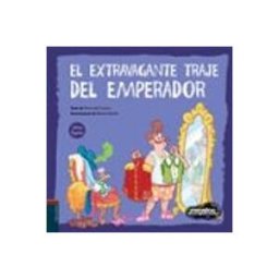 Edelvives el extravagante traje del emperador (cuentos desexplicados)