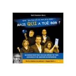 Mais qui a tué Bob ? Un roman pour tous ceux qui rêvent de tuer leur boss ...