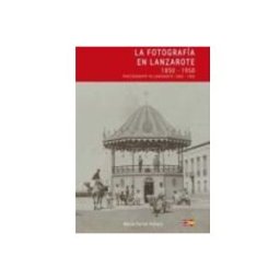 Azeta Libros Y Papeleria Sl la fotografia en lanzarote 1850-1950