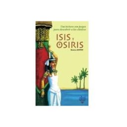 Ediciones Akal S.a. isis y osiris: una lectura con juegos para descubrir a los clasic os